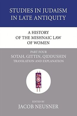 Kartonierter Einband A History of the Mishnaic Law of Women, Part 4 von Jacob (EDT) Neusner