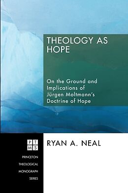 Kartonierter Einband Theology as Hope von Ryan A. Neal