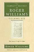 Couverture cartonnée The Complete Writings of Roger Williams, Volume 6 de Roger Williams