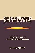 Broschiert Healing from Within with Chi Nei Tsang von Gilles Marin