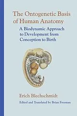 Fester Einband The Ontogenetic Basis of Human Anatomy von Erich Blechschmidt, Brian Freeman