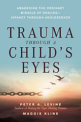 Broché Trauma Through a Child's Eyes de Peter A Levine