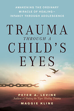 Broché Trauma Through a Child's Eyes de Peter A Levine