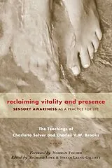 Broschiert Reclaiming Vitality and Presence von Charles; Selver, Charlotte Brooks