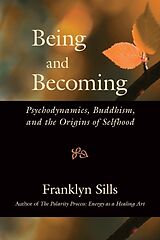 Broché Being and Becoming de Franklyn Sills