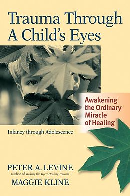 eBook (epub) Trauma Through a Child's Eyes de Peter A. Levine, Maggie Kline