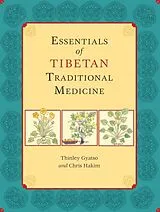 Broschiert Essentials of Tibetan Traditional Medicine von Thinley; Hakim, Chris Gyatso