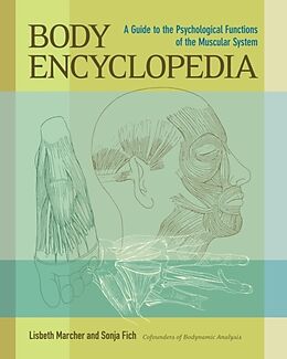Broschiert The Body Encyclopedia : A Guide to the Psychological Functions of the von Lisbeth Marcher