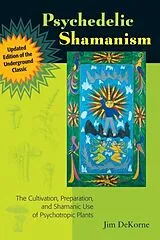 Broschiert Psychedelic Shamanism von Jim Dekorne