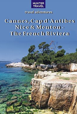 eBook (epub) Cannes, Cap d'Antibes, Nice & Menton - The French Riviera de Ferne Arfin