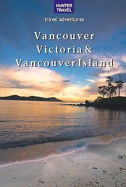 E-Book (epub) Vancouver, Victoria & Vancouver Island von Ed Readicker-Henderson