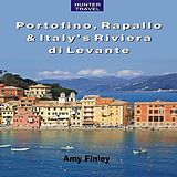eBook (epub) Portofino, Rapallo & Italy's Riviera di Levante de Amy Finley