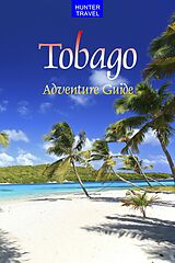 E-Book (epub) Tobago Adventure Guide von Kathleen O'Donnell