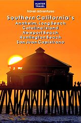 eBook (epub) Southern California's Anaheim, Long Beach, Catalina Island, Newport Beach, Huntington Beach, San Juan Capistrano de Don Young