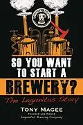E-Book (epub) So You Want to Start a Brewery? von Tony Magee