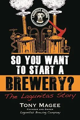 E-Book (epub) So You Want to Start a Brewery? von Tony Magee