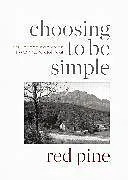Kartonierter Einband Choosing to Be Simple von Tao Yuanming