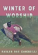 Couverture cartonnée Winter of Worship de Kayleb Rae Candrilli