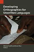 E-Book (epub) Developing Orthographies for Unwritten Languages von 