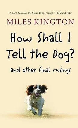 E-Book (epub) How Shall I Tell the Dog? von Miles Kington