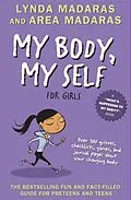 E-Book (epub) My Body, My Self for Girls von Lynda Madaras, Area Madaras