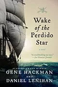 E-Book (epub) Wake of the Perdido Star von Gene Hackman, Daniel Lenihan