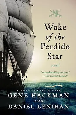 E-Book (epub) Wake of the Perdido Star von Gene Hackman, Daniel Lenihan