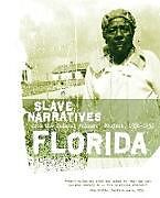 Kartonierter Einband Florida Slave Narratives von Federal Writers Project