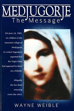 E-Book (epub) Medjugorje The Message von Wayne Weible