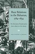 Race Relations in the Bahamas, 1784-1834