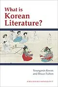 E-Book (pdf) What Is Korean Literature? von Youngmin Kwon, Bruce Fulton