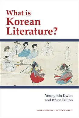 E-Book (pdf) What Is Korean Literature? von Youngmin Kwon, Bruce Fulton