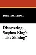 Kartonierter Einband Discovering Stephen King's the Shining von Tony Magistrale