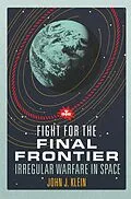 E-Book (epub) Fight for the Final Frontier von John J. Klein