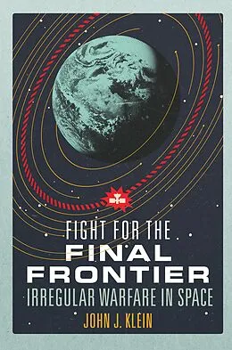 E-Book (epub) Fight for the Final Frontier von John J. Klein