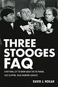 E-Book (epub) Three Stooges FAQ von David J. Hogan
