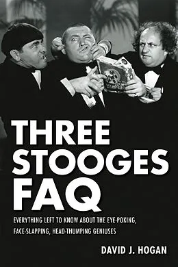 E-Book (epub) Three Stooges FAQ von David J. Hogan
