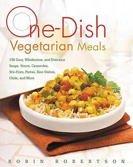 E-Book (epub) One-Dish Vegetarian Meals von Robin Robertson