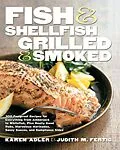 E-Book (epub) Fish & Shellfish, Grilled & Smoked von Karen Adler, Judith Fertig