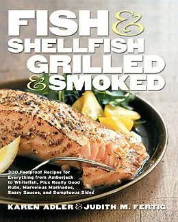 E-Book (epub) Fish & Shellfish, Grilled & Smoked von Karen Adler, Judith Fertig