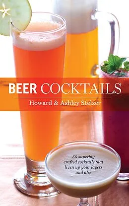 E-Book (epub) Beer Cocktails von Howard Stelzer