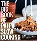 ePUB The Big Book of Paleo Slow Cooking von Natalie Perry