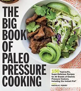 E-Book (epub) The Big Book of Paleo Pressure Cooking von Natalie Perry