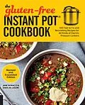 E-Book (epub) The Gluten-Free Instant Pot Cookbook Revised and Expanded Edition von Jane Bonacci, Sara De Leeuw