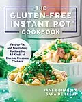 E-Book (epub) The Gluten-Free Instant Pot Cookbook von Jane Bonacci, Sara De Leeuw