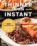 E-Book (epub) Thinner in an Instant Cookbook von Nancy S. Hughes