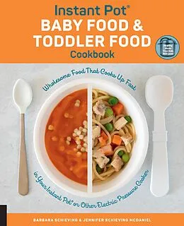 ePUB Instant Pot Baby Food and Toddler Food Cookbook von Barbara Schieving, Jennifer Schieving McDaniel