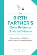 E-Book (epub) The Birth Partner's Quick Reference Guide and Planner von Penny Simkin
