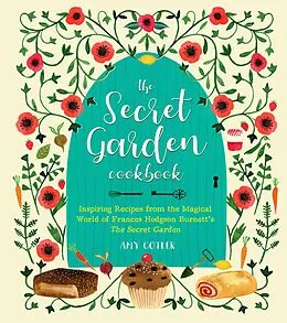 E-Book (epub) The Secret Garden Cookbook, Newly Revised Edition von Amy Cotler