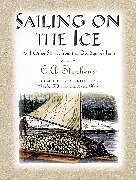 Kartonierter Einband Sailing on the Ice von C. A. Stephens